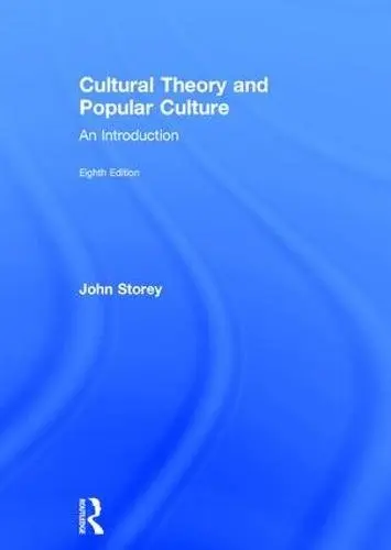 Cover of Cultural Theory and Popular Culture