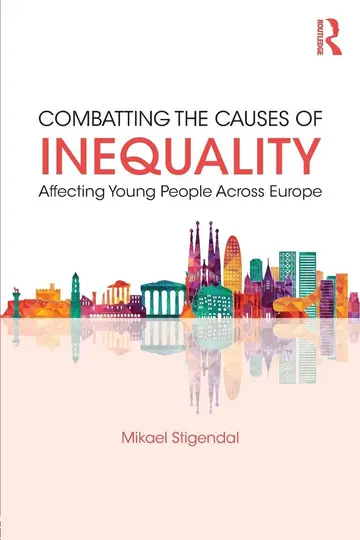 Cover of Combatting the Causes of Inequality Affecting Young People Across Europe