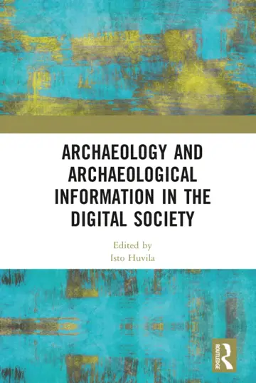 Cover of Archaeology and Archaeological Information in the Digital Society
