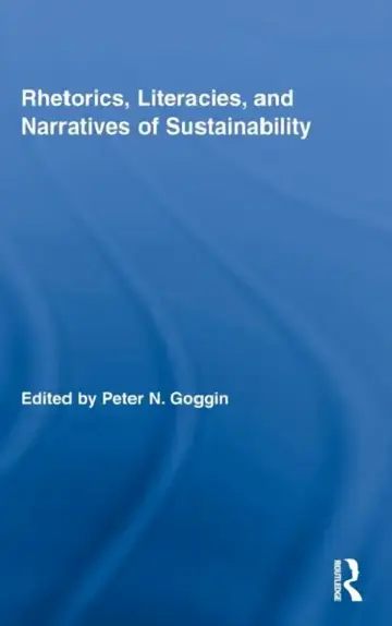 Cover of Rhetorics, Literacies, and Narratives of Sustainability