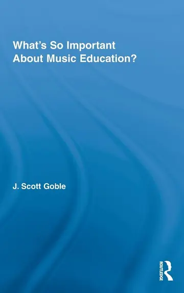 Cover of What's So Important About Music Education?