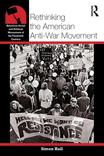 Cover of Rethinking the American Anti-War Movement