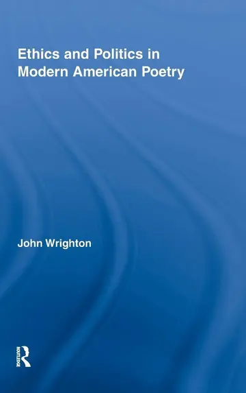 Cover of Ethics and Politics in Modern American Poetry