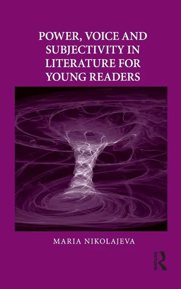 Cover of Power, Voice and Subjectivity in Literature for Young Readers