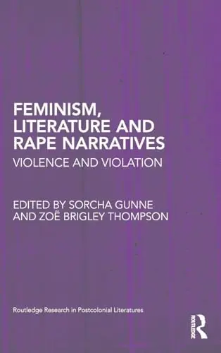 Cover of Feminism, Literature and Rape Narratives