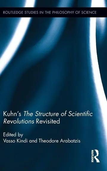 Cover of Kuhn`s the Structure of Scientific Revolutions Revisted