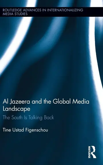 Cover of Al Jazeera and the Global Media Landscape