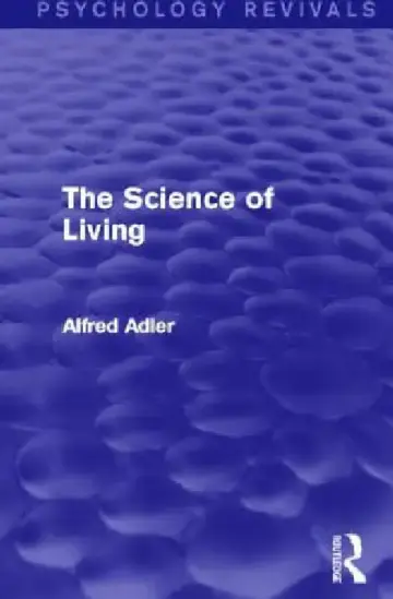 Cover of The Science of Living (Psychology Revivals)
