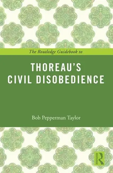 Cover of The Routledge Guidebook to Thoreau's Civil Disobedience