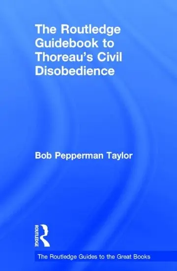 Cover of The Routledge Guidebook to Thoreau's Civil Disobedience
