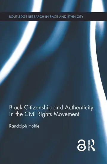Cover of Black Citizenship and Authenticity in the Civil Rights Movement