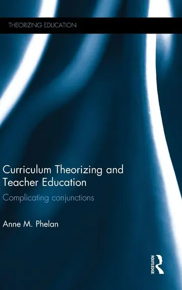 Cover of Curriculum Theorizing and Teacher Education