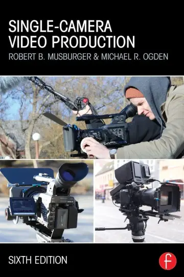 Cover of Single-Camera Video Production