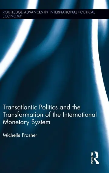Cover of Transatlantic Politics and the Transformation of the International Monetary System