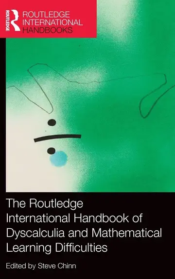 Cover of The Routledge International Handbook of Dyscalculia and Mathematical Learning Difficulties