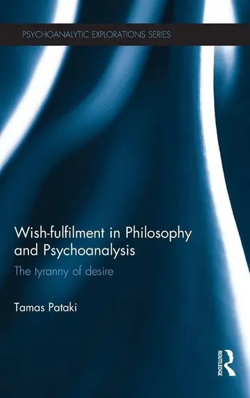 Cover of Wish-Fulfilment in Philosophy and Psychoanalysis
