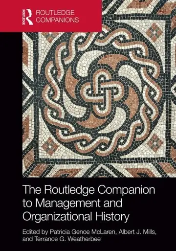 Cover of The Routledge Companion to Management and Organizational History