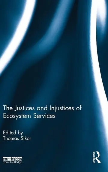 Cover of The Justices and Injustices of Ecosystems Services
