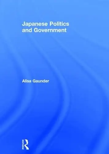 Cover of Japanese Politics and Government