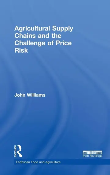 Cover of Agricultural Supply Chains and the Challenge of Price Risk