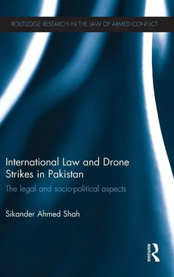 Cover of International Law and Drone Strikes in Pakistan
