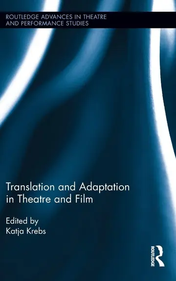 Cover of Translation and Adaptation in Theatre and Film