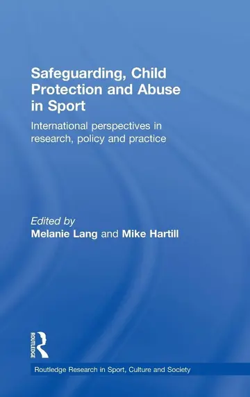 Cover of Safeguarding, Child Protection and Abuse in Sport