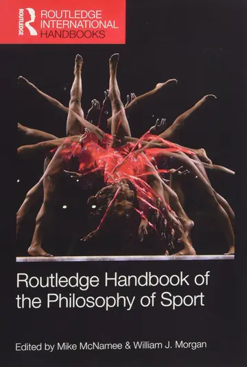 Cover of Routledge Handbook of the Philosophy of Sport