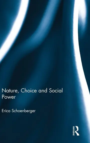 Cover of Nature, Choice and Social Power