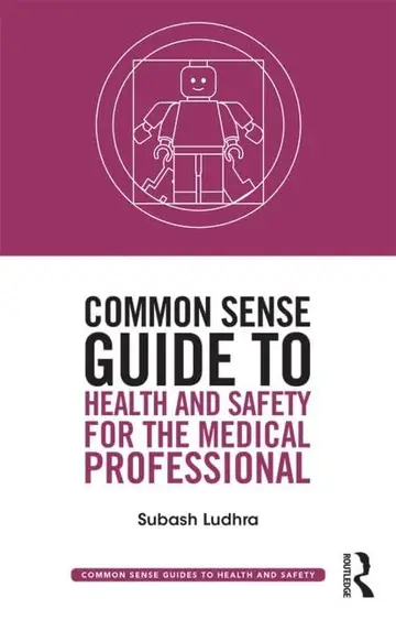 Cover of Common Sense Guide to Health and Safety for the Medical Professional