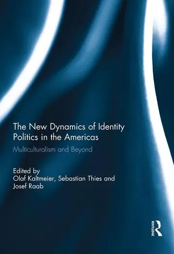 Cover of The New Dynamics of Identity Politics in the Americas