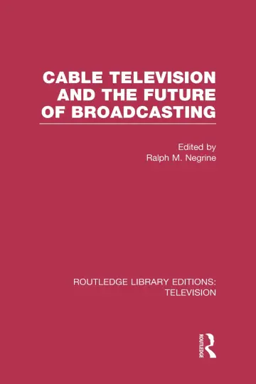 Cover of Cable Television and the Future of Broadcasting