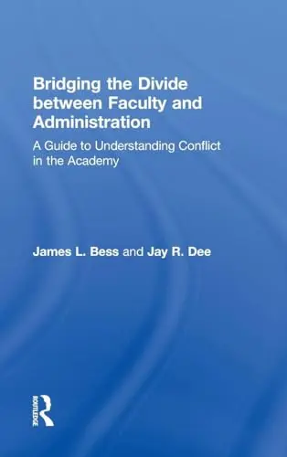 Cover of Bridging the Divide Between Faculty and Administration