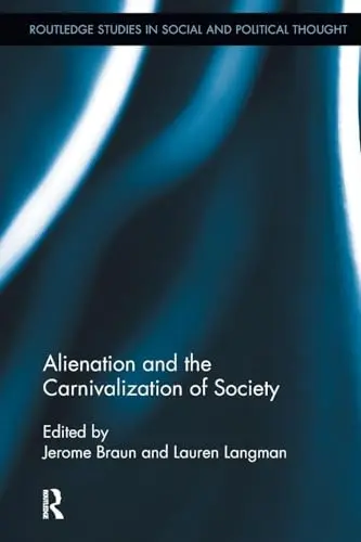 Cover of Alienation and the Carnivalization of Society