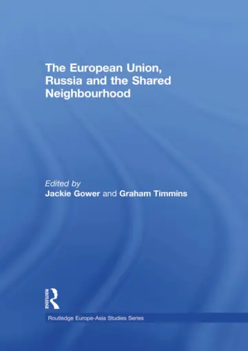 Cover of The European Union, Russia and the Shared Neighbourhood