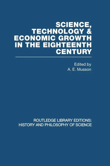 Cover of Science, Technology and Economic Growth in the Eighteenth Century