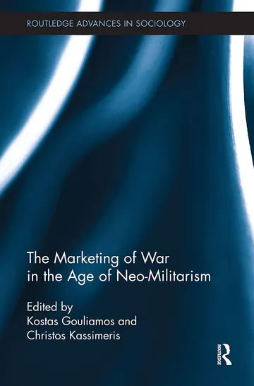Cover of The Marketing of War in the Age of Neo-Militarism
