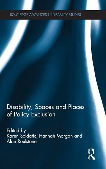 Cover of Disability, Spaces and Places of Policy Exclusion