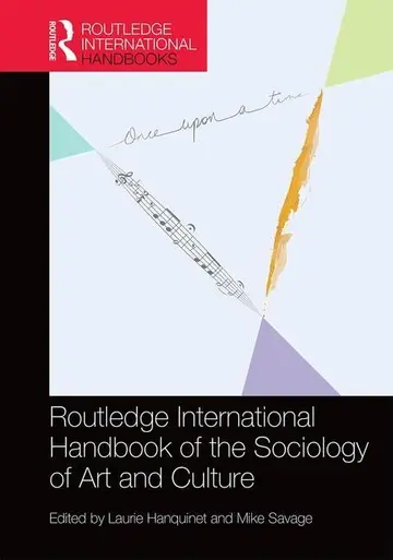 Cover of Routledge International Handbook of the Sociology of Art and Culture