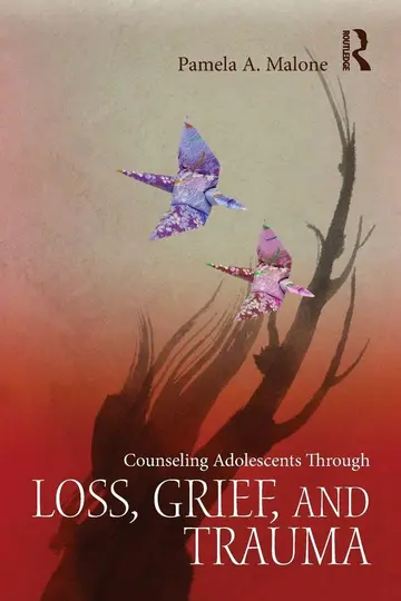 Cover of Counseling Adolescents Through Loss, Grief, and Trauma