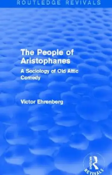 Cover of The People of Aristophanes (Routledge Revivals)