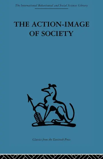 Cover of The Action-Image of Society on Cultural Politicization