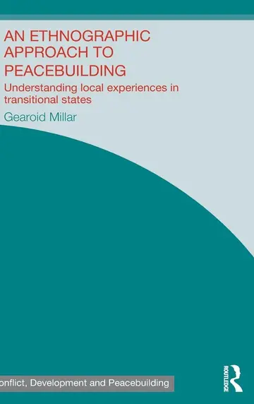 Cover of An Ethnographic Approach to Peacebuilding