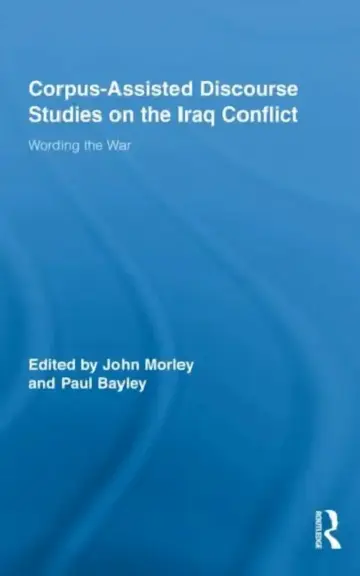 Cover of Corpus-Assisted Discourse Studies on the Iraq Conflict