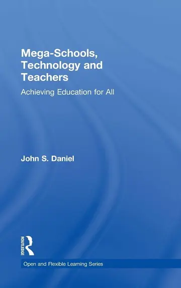 Cover of Mega-Schools, Technology and Teachers