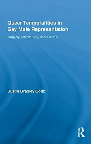 Cover of Queer Temporalities in Gay Male Representation