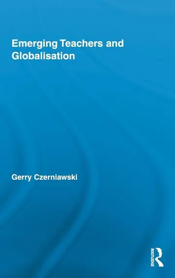 Cover of Emerging Teachers and Globalisation