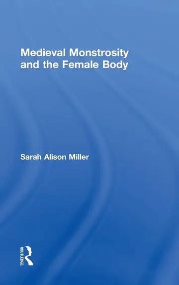 Cover of Medieval Monstrosity and the Female Body