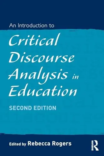 Cover of An Introduction to Critical Discourse Analysis in Education