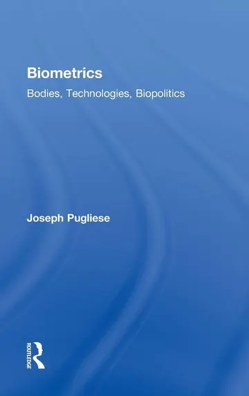 Cover of Biometrics Bodies, Technologies, Biopolitics